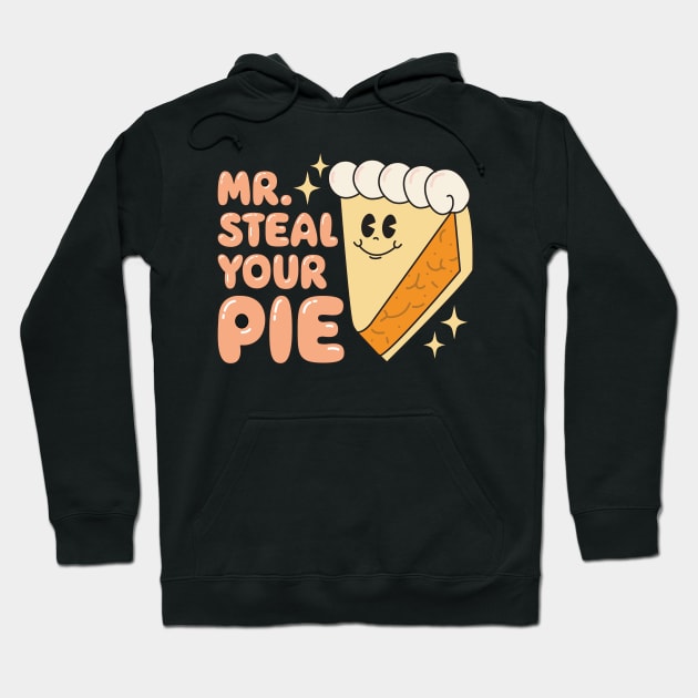 Cute Thanksgiving Mr Steal Your Pie Hoodie by Estrytee